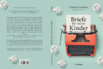 „Briefe für meine Kinder“ – Wenn Liebe an der Justiz scheitert